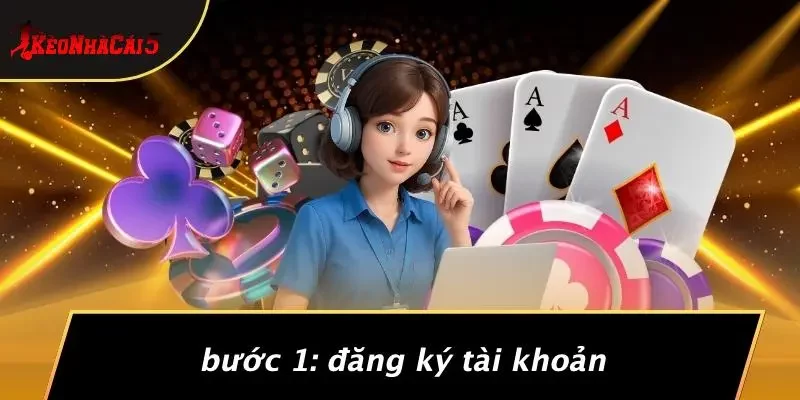 Bước 1: Đăng Ký Tài Khoản