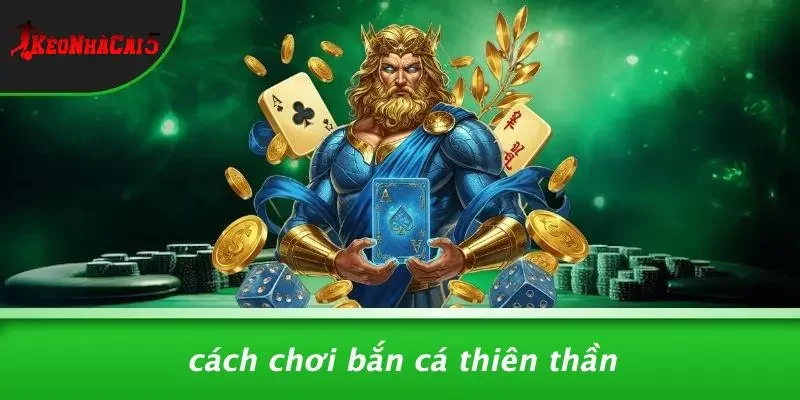 Cách Chơi Bắn Cá Thiên Thần