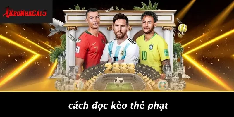 Cách Đọc Kèo Thẻ Phạt
