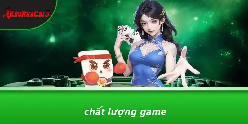 Chất Lượng Game