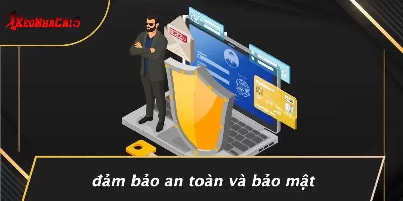 Đảm Bảo An Toàn Và Bảo Mật