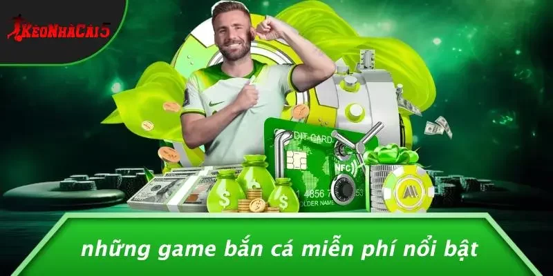 Những Game Bắn Cá Miễn Phí Nổi Bật