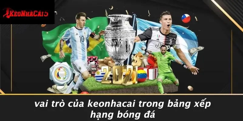 Vai Trò Của Keonhacai Trong Bảng Xếp Hạng Bóng Đá